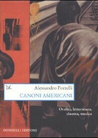 Canoni americani. Oralità, letteratura, cinema, musica