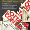 Un eroe comune. 29 gennaio '79, il giudice Alessandrini, gli anni di piombo, un romanzo familiare