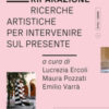 L'arte come riparazione. Ricerche artistiche per intervenire sul presente