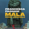 Mala. Roma criminale