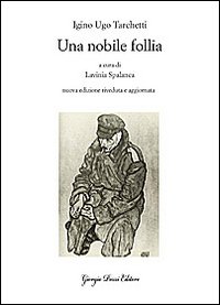Una nobile follia. Ediz. integrale