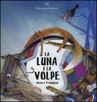 La luna e la volpe. Ediz. illustrata