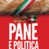 Pane e politica. Per un centrosinistra che torni a vincere