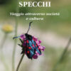 Specchi. Viaggio attraverso società e cultura