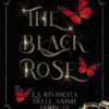 La rivincita delle anime perdute. The black rose Vol. 4