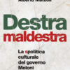 Destra maldestra. La spolitica culturale del governo Meloni