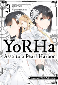 YoRHa: assalto a Pearl Harbor. Una storia di NieR:automata Vol. 3