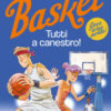 Librogame® Basket. Tutti a canestro! Ediz. illustrata