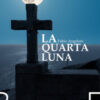 La Quarta Luna. Omicidi sulla via di Santiago