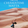 Non chiamatemi matta