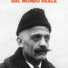 Vedute sul mondo reale. Gurdjieff parla agli allievi 1917-1931