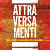 Attraversamenti. Storie e incontri di un comunista e democratico italiano
