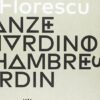 Ileana Florescu. Le stanze del giardino-Les chambres du jardin. Ediz. a colori
