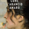 Come l'arancio amaro