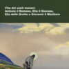 Il cardo e l'opuntia. Vita dei santi monaci Antonio il Romano, Elia il Giovane, Elia delle Grotte e Giovanni il Mietitore