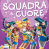 La squadra del cuore. Ediz. a colori