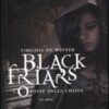 L'ordine della chiave. Black Friars