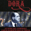Le stelle di Dora. Le sfide del generale Carlo Alberto Dalla Chiesa