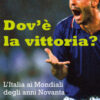 Dov'è la vittoria? L'Italia ai Mondiali degli anni Novanta