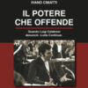 Il potere che offende. Quando Luigi Calabresi denunciò «Lotta Continua»