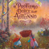 Il profumo dolce dell'autunno. Racconti del Bosco dei Conigli. Ediz. a colori