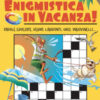 Enigmistica in vacanza! Parole crociate, rebus, labirinti, quiz, indovinelli... (venduto con l'acquisto di un altro libro di Geronimo Stilton o Tea Stilton)