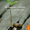 Su saggezza e libertà. Pensieri in stile rogersiano