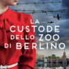 La custode dello zoo di Berlino