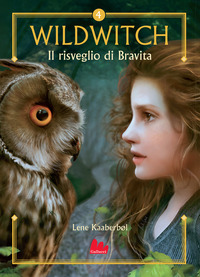 Il risveglio di Bravita. Wildwitch. Nuova ediz. Vol. 4