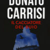 Il cacciatore del buio. La trilogia di Marcus