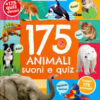 175 animali. Suoni e quiz! Ediz. a colori