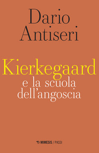 Kierkegaard e la scuola dell'angoscia