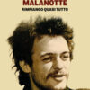 Malanotte. Rimpiango quasi tutto