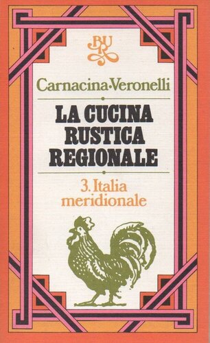 la Cucina rustica Regionale. Vol.3: Italia Meridionale