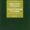 Dibattito Politico e Costituzione Italiana. Avviamento alla Partecipazione Politica. Corso di Educazione Civica per le Scuole Medie Superiori