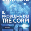 Il problema dei tre corpi. Trilogia