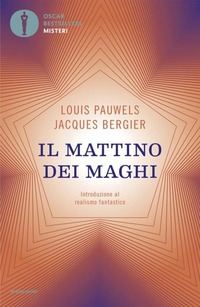 Il mattino dei maghi. Introduzione al realismo fantastico