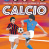 I campioni che hanno fatto la storia del nostro calcio