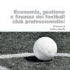 Economia, gestione e finanza dei football club professionistici