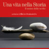 Una vita nella storia