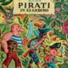 Pirati in giardino. Ediz. a colori