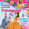 Il fantastico mondo delle principesse. Coloriamo. Ediz. illustrata