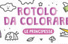 Le principesse. Rotolo da colorare. Ediz. illustrata. Con 4 matite colorate