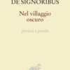 Nel villaggio oscuro. Poetica e poesia