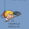La trappola perfetta