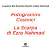 Fotogrammi cosmici. La scarpa di Ezra Nahmad. Ediz. illustrata