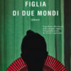Figlia di due mondi