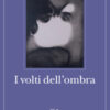 I volti dell'ombra