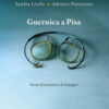 Guernica a Pisa. Storie di amicizia e di impegno