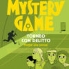 Mystery Game. Torneo con delitto